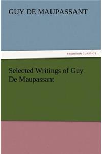 Selected Writings of Guy De Maupassant