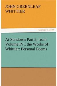 At Sundown Part 5, from Volume IV., the Works of Whittier
