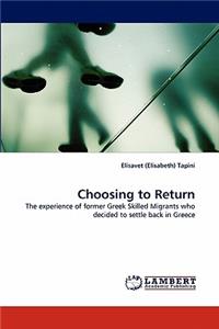Choosing to Return