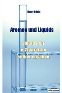 Liquids und Aromen