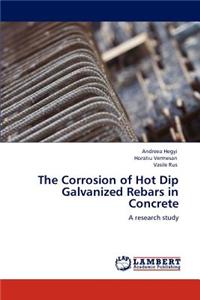 Corrosion of Hot Dip Galvanized Rebars in Concrete