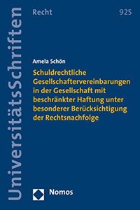 Schuldrechtliche Gesellschaftervereinbarungen in Der Gesellschaft Mit Beschrankter Haftung Unter Besonderer Berucksichtigung Der Rechtsnachfolge