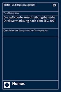 Die Geforderte Ausschreibungsbasierte Direktvermarktung Nach Dem Eeg 2021