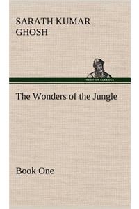 Wonders of the Jungle Book One