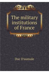 The Military Institutions of France