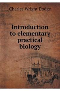 Introduction to Elementary Practical Biology