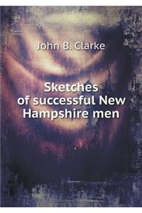 Sketches of Successful New Hampshire Men