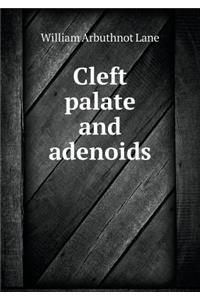 Cleft Palate and Adenoids