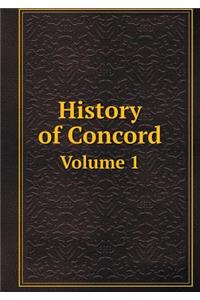 History of Concord Volume 1