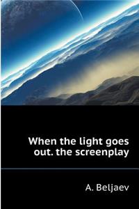 When the Light Goes Out. Filmscript
