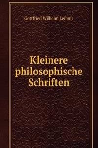 Kleinere philosophische Schriften