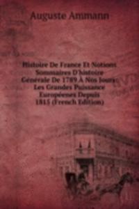 Histoire De France Et Notions Sommaires D'histoire Generale De 1789 A Nos Jours: Les Grandes Puissance Europeenes Depuis 1815 (French Edition)