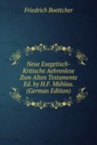 Neue Exegetisch-Kritische Aehrenlese Zum Alten Testamente Ed. by H.F. Muhlau. (German Edition)