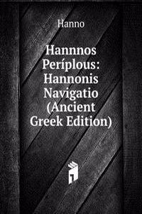 Hannnos Periplous: Hannonis Navigatio (Ancient Greek Edition)