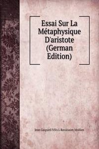 Essai Sur La Metaphysique D'aristote (German Edition)