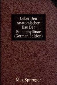 Ueber Den Anatomischen Bau Der Bolbophyllinae (German Edition)