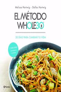 El Método Whole30: 30 Días Para Cambiar Tu Vida