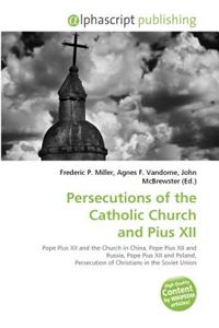 Persecutions of the Catholic Church and Pius XII