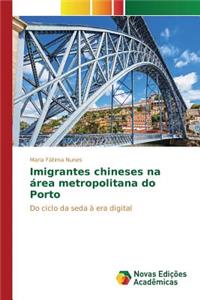 Imigrantes chineses na área metropolitana do Porto