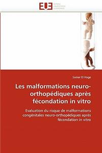 Les Malformations Neuro-Orthopédiques Après Fécondation in Vitro