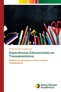 Experiências Educacionais na Transamazônica