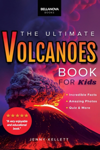 Volcanoes The Ultimate Book