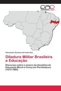 Ditadura Militar Brasileira e Educação