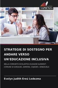 Strategie Di Sostegno Per Andare Verso Un'educazione Inclusiva