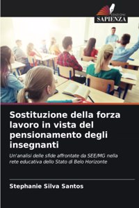 Sostituzione della forza lavoro in vista del pensionamento degli insegnanti