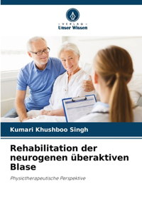 Rehabilitation der neurogenen überaktiven Blase