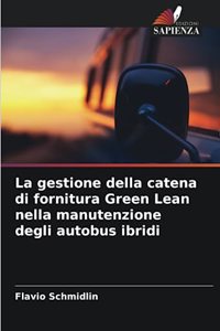 gestione della catena di fornitura Green Lean nella manutenzione degli autobus ibridi