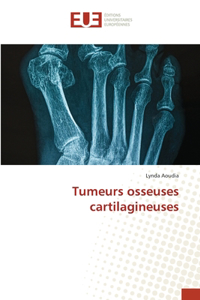 Tumeurs osseuses cartilagineuses