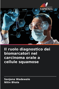 ruolo diagnostico dei biomarcatori nel carcinoma orale a cellule squamose