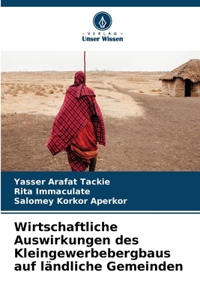 Wirtschaftliche Auswirkungen des Kleingewerbebergbaus auf ländliche Gemeinden