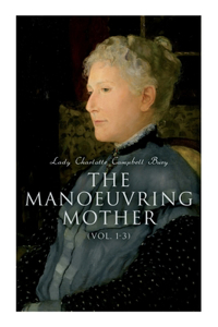 The Manoeuvring Mother (Vol. 1-3)