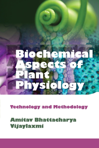 Biochemical Aspects of Plant Physiology: Technology and Methodology