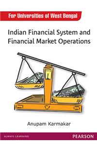 Indian Financial System & Financial Market Operations : For Universities of West Bengal