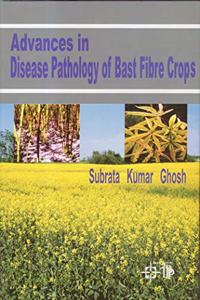 Advances in Disease Pathology of Bast Fibre Crops