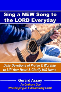 Sing a NEW Song to the LORD Everyday