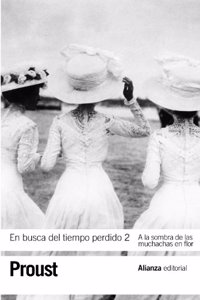 En busca del tiempo perdido / In Search of Lost Time: A La Sombra De Las Muchachas En Flor / In the Shadow of Young Girls in Flower