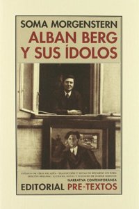 Alban Berg y sus idolos : recuerdos y cartas