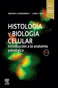 Histologia y biologia celular (5a ed.): Introduccion a la anatomia patologica
