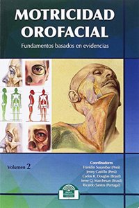 Motricidad Orofacial. Fundamentos basados en evidencias. Volumen II