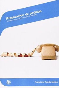 Preparacion de pedidos: Recepcion, almacenaje y distribucion de productos