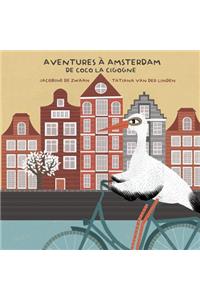 Aventures à Amsterdam de Coco la Cigogne