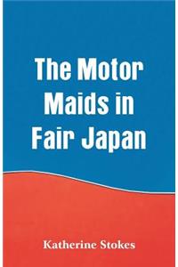 Motor Maids in Fair Japan