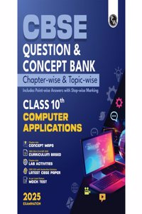 PW CBSE Question and Concept Bank (QCB) Class 10 Computer Application For 2025 Board Exams Chapterwise and Topicwise Solved Questions
