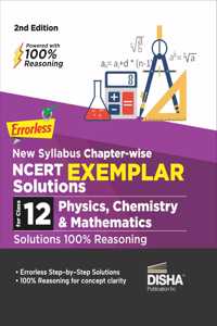 Errorless New Syllabus Chapter-wise NCERT Exemplar Solutions Class 12 Physics, Chemistry & Mathematics Solutions | 100% Reasoning