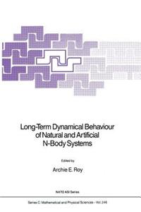 Long-Term Dynamical Behaviour of Natural and Artificial N-Body Systems