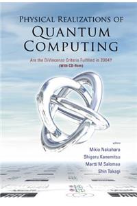Physical Realizations of Quantum Computing: Are the Divincenzo Criteria Fulfilled in 2004?